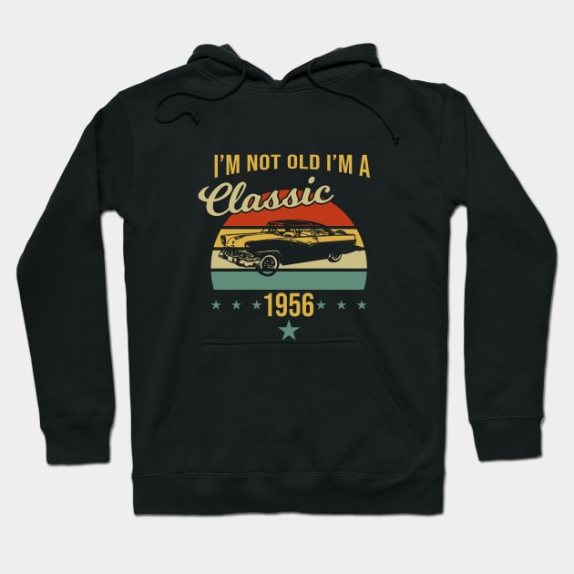 I'm not old, I'm a classic. 1956 Hoodie by CC I Design